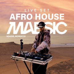 Maesic | Live @ Agadir, Morocco / Afro House