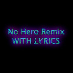 No Hero Remix with Lyrics COVER | Pibby: Apocalypse with Lyrics