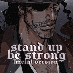 Stand Up Be Strong (from "Bleach") - Original Metal Cover