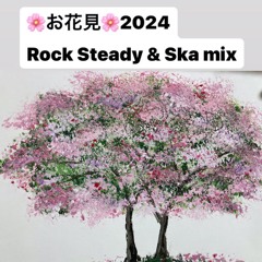 お花見Rocksteady & Ska Mix 2024