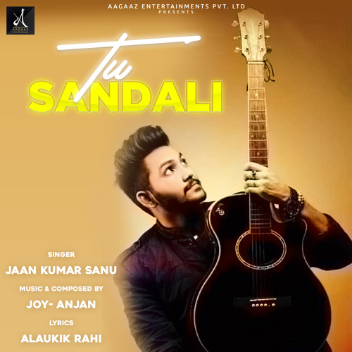 Stream Tu Sandali by Jaan Kumar Sanu | Listen online for free on SoundCloud