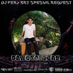 DJ FERY BRT DUGEM SELAMAT JALAN ( TIPE X ) VOLT 2 SPESIAL REQUEST DAWETCINCAU TILLDROP