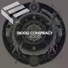 Moog Conspiracy - Roots EP [EKT000153]