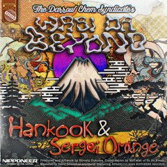 The Darrow Chem Syndicate - Wabi Da Beyond (Hankook & Sergei Orange Remix)★★★ OUT NOW!! ★★★