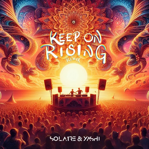 Keep On Rising Solaire e Yashi RMX (Preview)