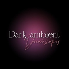 Dark Ambient