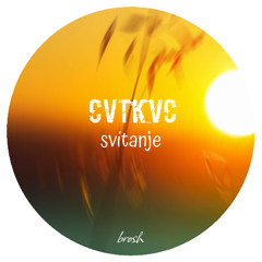 CVTKVC - Svitanje [brosh]
