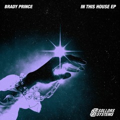 Brady Prince - In This House EP