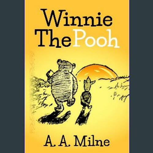 Stream {DOWNLOAD} 📕 Winnie the Pooh (Annotated) The Classic Winnie the
