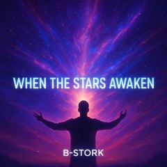 B-Stork - When The Stars Awaken (Radio Mix)