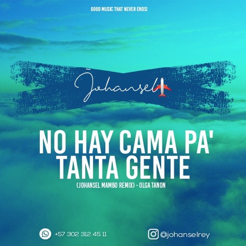 Con qué frecuencia Kilómetros transmitir Stream No Hay Cama Pa' Tanta Gente (Johansel Mambo Remix) - Olga Tañón -  130 bpm by Johansel "Natural Beats" ✪ | Listen online for free on SoundCloud