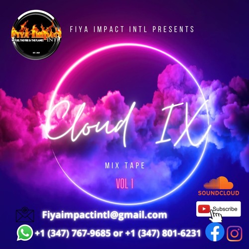 FIYA IMPACT INTL PRESENTS (CLOUD 9 MIX TAPE VOL1 -22-08-11