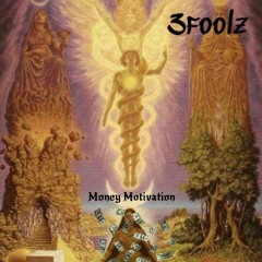 money motivation 💸 #ARXHFIENDZ (3FOOLZ)