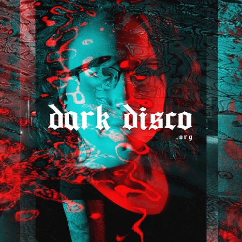 > > DARK DISCO #099 podcast by AURÉLIE SCHLEGER  < <