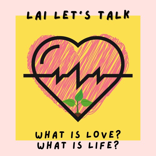 What Is Love And What Is Life