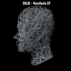 S0LID - Manifesto EP (Out Now on Bandcamp)