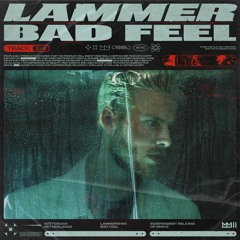 LAMMER - Bad Feel