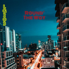 LG - 'Round The Way
