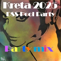 DSS Kreta 2025 Pool Party Special Custom mix
