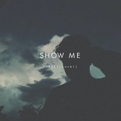 San Holo - Show me (uPSEt cover)