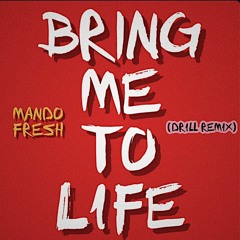 Bring me to life Official Drill Remix (Prod. Mando Fresh)