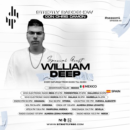 Strictly Radio Show (Season4 Ep03) Mixed & Hosted By Chris Damon - Special Guest William Deep