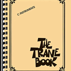 DOWNLOAD EBOOK 🗃️ The Trane Book: The John Coltrane Real Book by  John Coltrane [PDF