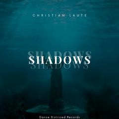 Christian Laute - Shadows ( Original Mix )(m)