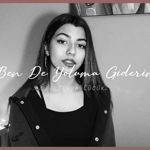 Zehra Cücük - Ben De Yoluma Giderim