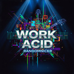 Work Acid