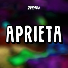 APRIETA - DURA DJ