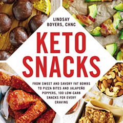[DOWNLOAD] PDF 💙 Keto Snacks: From Sweet and Savory Fat Bombs to Pizza Bites and Jal