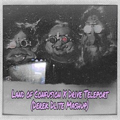 Land Of Confusion X Teleport (Derek Dlite Mashup)