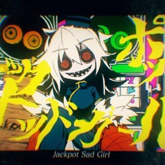 Jackpot Sad Girl - syudou [COVER]