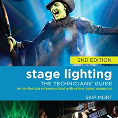 VIEW EPUB 📃 Stage Lighting: The Technicians' Guide: An On-the-job Reference Tool wit