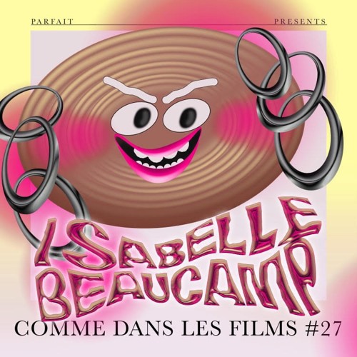 COMME DANS LES FILMS #27 : ISABELLE BEAUCAMP