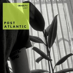 Chromatic Podcast 57 | Post Atlantic