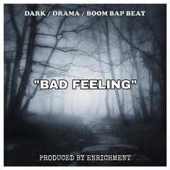 Bad Feeling (Dark / Drama / Boom Bap Beat)