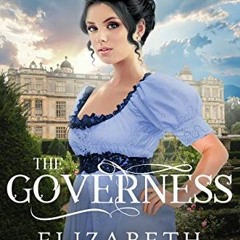 [FREE] EPUB ✓ The Governess (Ladies of Miss Bell's Finishing School Book 1) by  Eliza