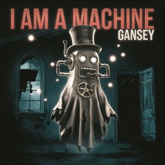 GANSEY - I AM A MACHINE (OCTOBER PATREON DUB) (CLIP)