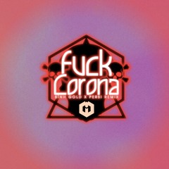 Fuck Corona - Bình Gold Full ( Persi Remix )Siêu Phẩm Gõ Corona