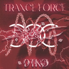 Trance Force (Edit) FREE DL