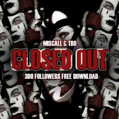 Closed Out (Free Download)
