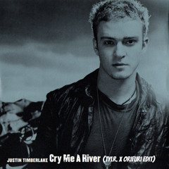 Cry Me A River (TYLR. X ORIFURI Edit) Pitched