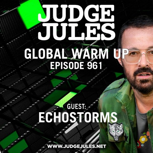 JUDGE JULES PRESENTS THE GLOBAL WARM UP EPISODE 961