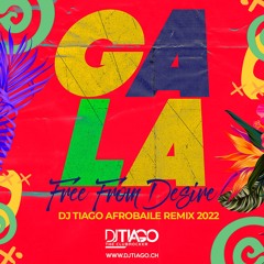 Gala - Free From Desire (DJ Tiago AfroBaile Remix)
