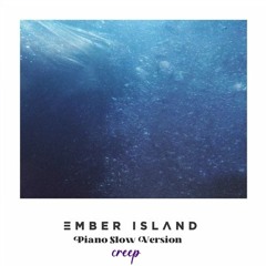 Piano Slow Ember Island - Creep [kreed & RY remix]