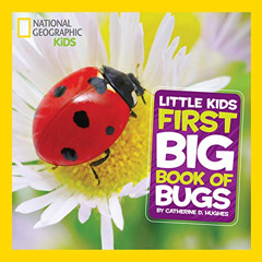 [Get] EBOOK 📌 National Geographic Little Kids First Big Book of Bugs (Little Kids Fi