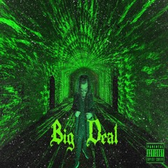 Big Deal *music vid in description*