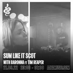 Sum Like It Scot w/ Baron ft Tim Reaper - Aaja Channel 1 - 21 09 22